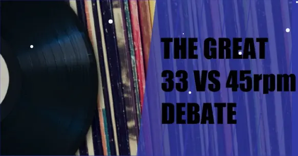 33 vs 45 vinyl