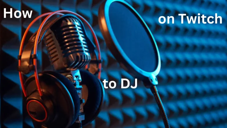 How to DJ on Twitch? (Ultimate Guide)