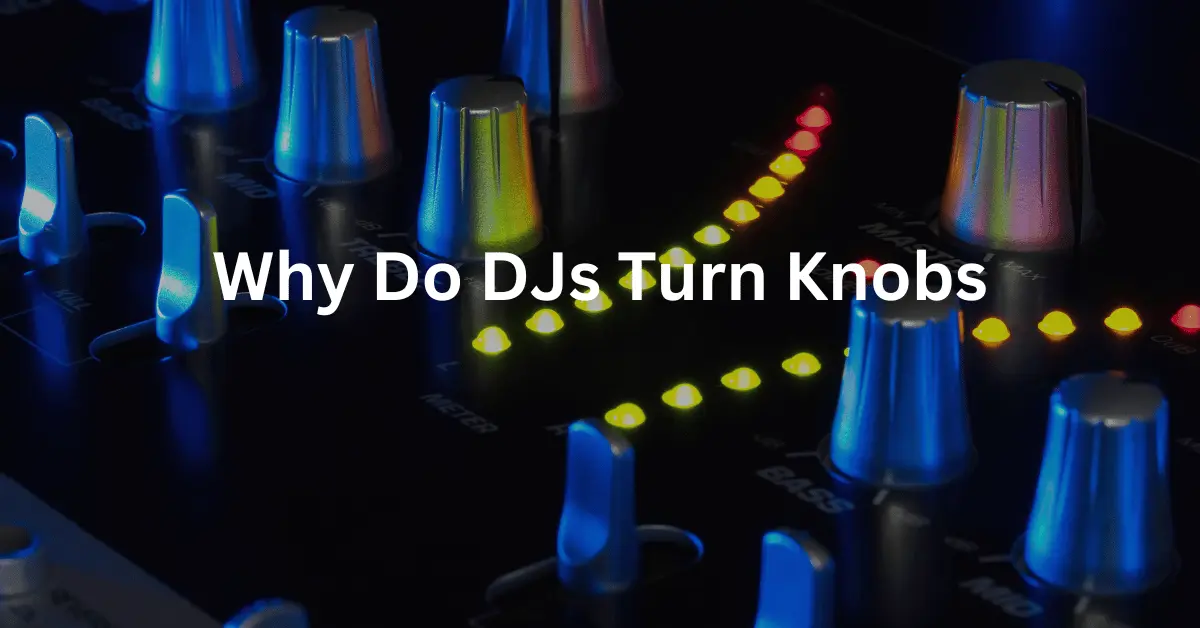 what are djs doing with the knobs