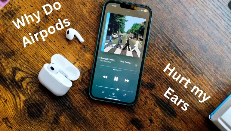 why do airpods hurt my ears